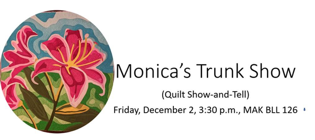 Monica's Trunk Show 12/2/22 MAK BLL126 3:30 p.m.